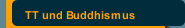 TT und Buddhismus