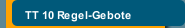 TT 10 Regel-Gebote
