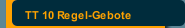 TT 10 Regel-Gebote