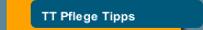 TT Pflege Tipps