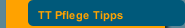 TT Pflege Tipps